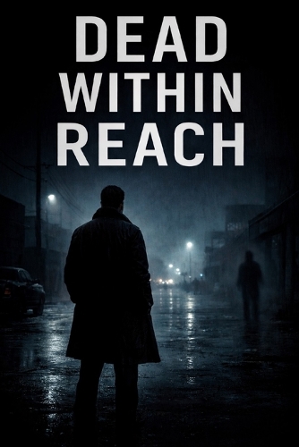 Dead within Reach