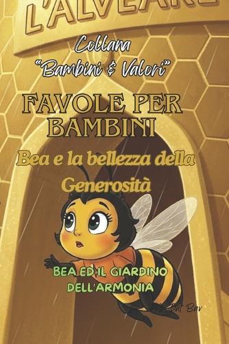Favole per Bambini. Bea e la bellezza della Generosità