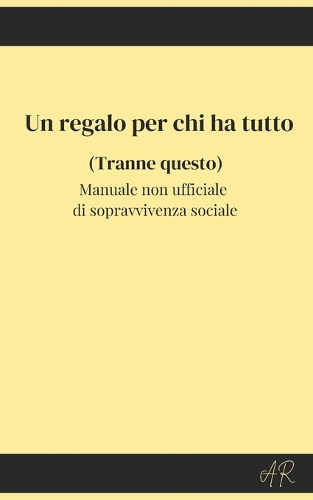 Un regalo per chi ha tutto (Tranne questo)
