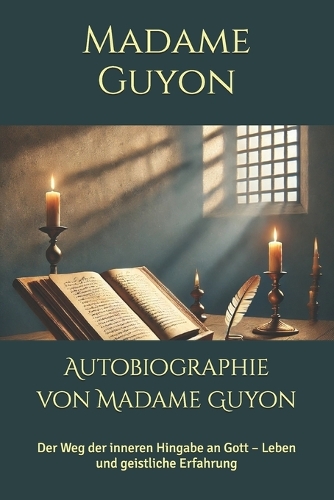Autobiographie von Madame Guyon