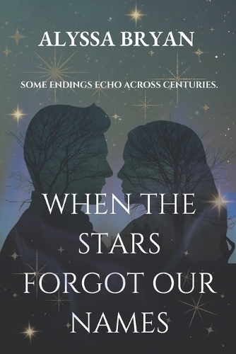 When The Stars Forgot Our Names