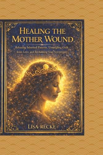Healing The Mother Wound