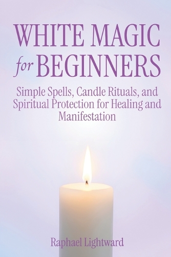 White Magic for Beginners