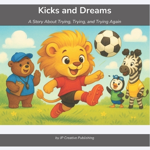 Kicks and Dreams