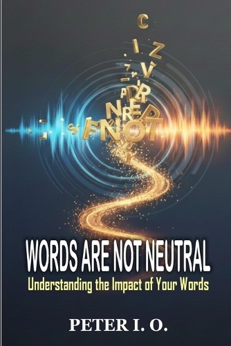 Words Are Not Neutral