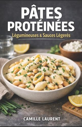 Pâtes Protéinées - Légumineuses & Sauces Légères