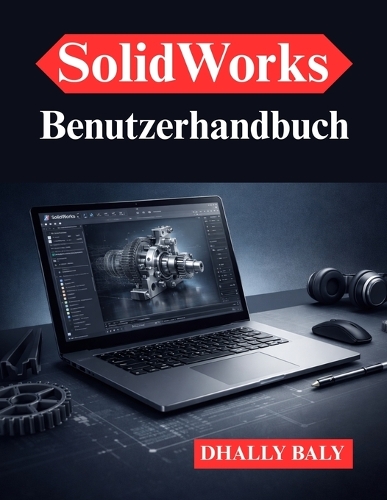 SolidWorks Benutzerhandbuch