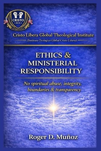 Ministerial Ethics & Responsibility