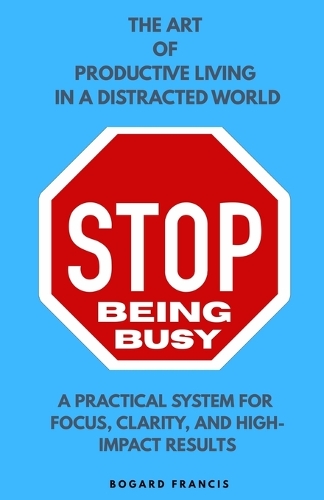 Stop Being Busy