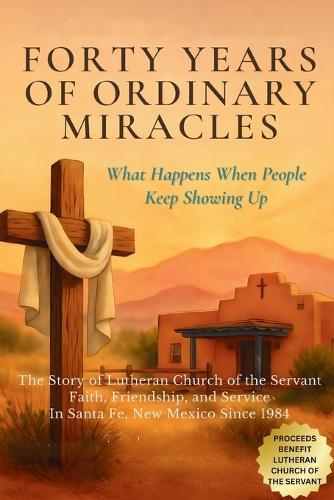 Forty Years of Ordinary Miracles