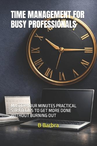 Time Management for Busy Professionals