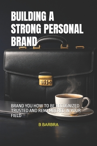 Building a Strong Personal Brand