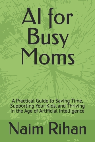 AI for Busy Moms