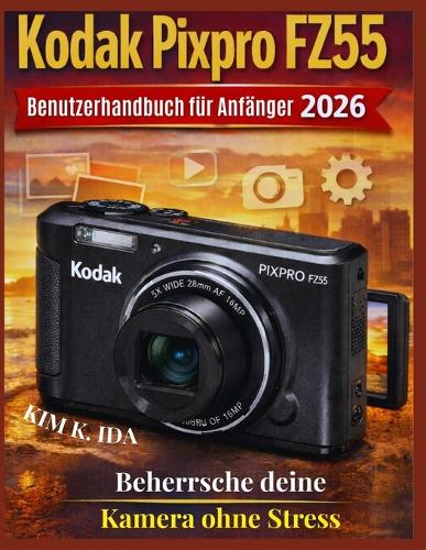 Kodak Pixpro FZ55 Benutzerhandbuch für Anfänger 2026