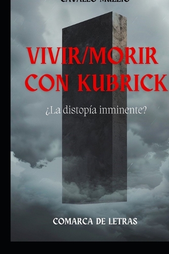 Vivir/morir con Kubrick