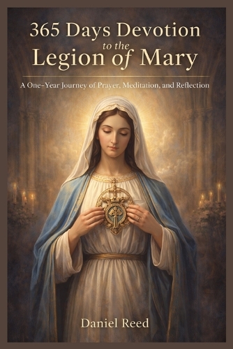 365 Days Devotion to the Legion of Mary