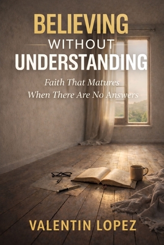 Believing Without Understanding
