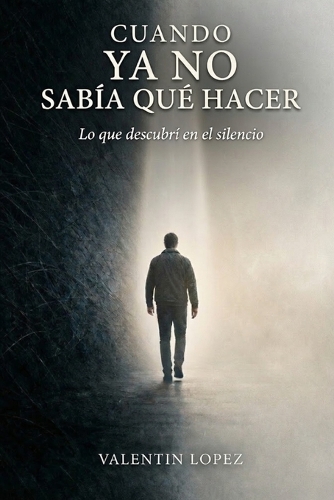 Cuando ya no sabía qué hacer