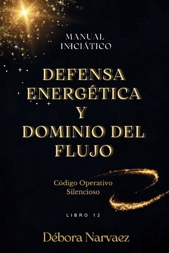 Defensa Energética Y Dominio del Flujo