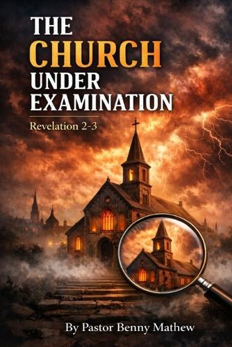 The Church Under Examination