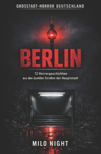Großstadt-Horror Deutschland - Berlin