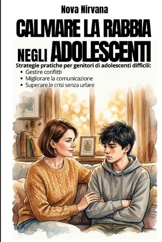 Calmare la Rabbia negli Adolescenti