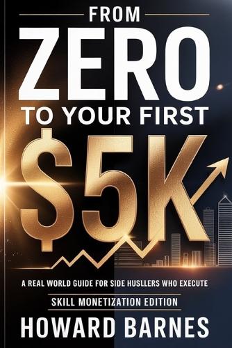 From Zero to Your First $5K