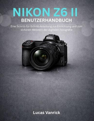 Nikon Z6 II Benutzerhandbuch