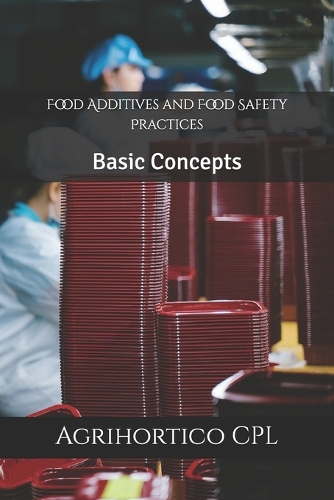 Food Additives and Food Safety Practices