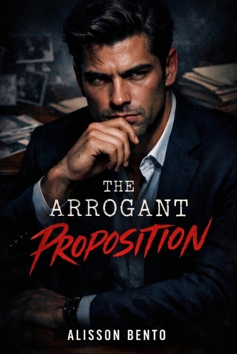 The Arrogant Proposition