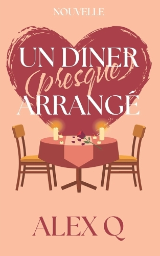 Un Dîner (presque) Arrangé
