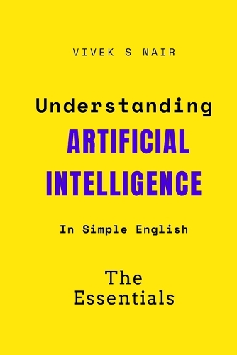 Understanding Artificial Intelligence - The Essentials