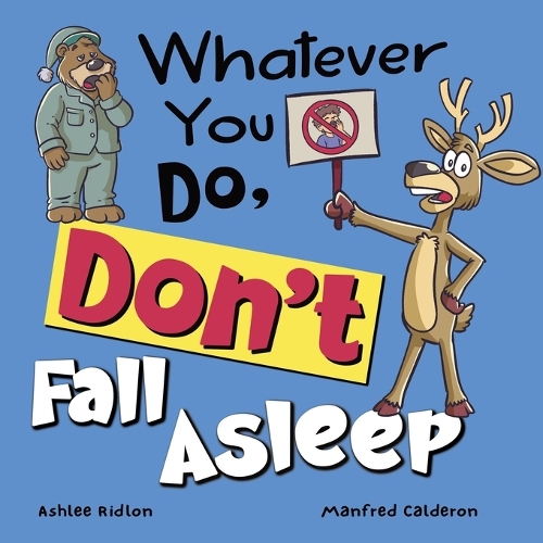Whatever You Do, Don't Fall Asleep!