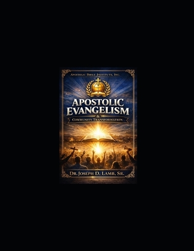 Apostolic Evangelism & Community Transformation