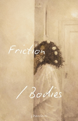 Friction / Bodies
