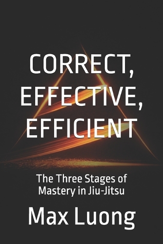 Correct, Effective, Efficient