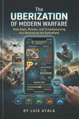 The Uberization of Modern Warfare