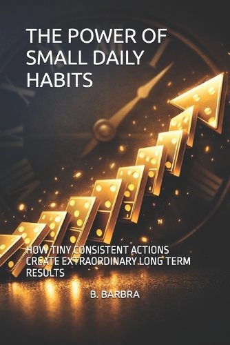 The Power of Small Daily Habits
