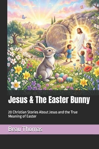 Jesus & The Easter Bunny