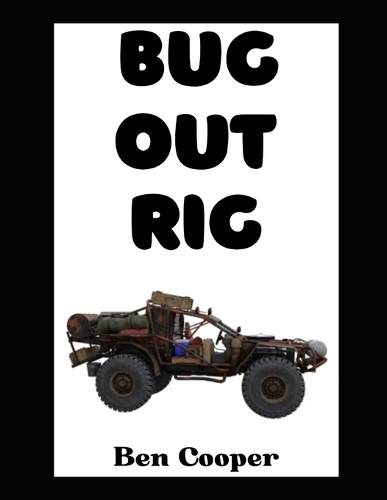 Bug Out Rig
