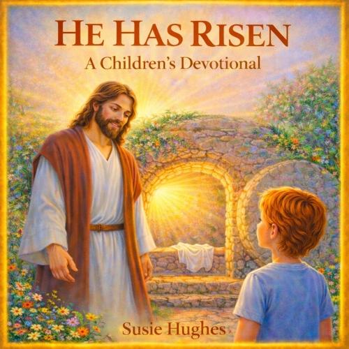He Has Risen
