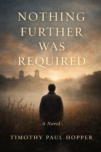 Nothing Further Was Required