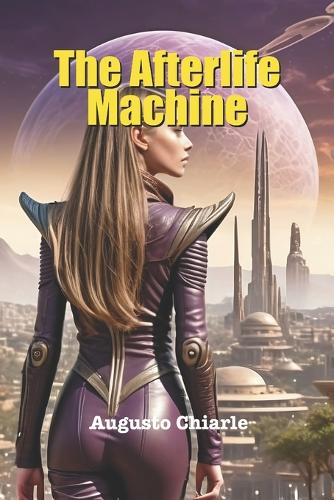 The Afterlife Machine