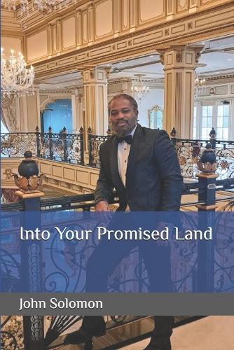 Into Your Promised Land