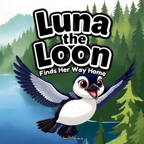 Luna the Loon Finds Her Way Home