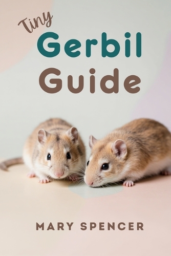 Tiny Gerbil Guide