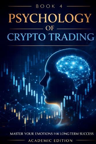 The Psychology of Crypto Trading