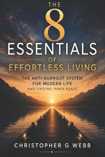 The 8 Essentials of Effortless Living