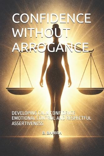 Confidence Without Arrogance