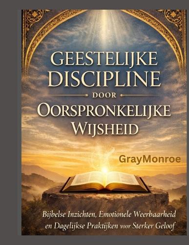 Geestelijke discipline door middel van oude wijsheid